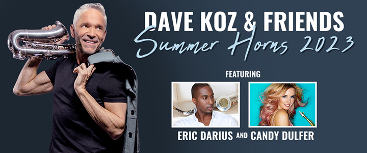 - Central Florida Lifestyle Poster of Dave Koz for the Summer Horns 2023 Tour at the Dr. Phillips Center.